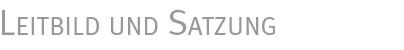  Leitbild und Satzung