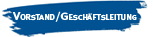 Vorstand/Geschäftsleitung